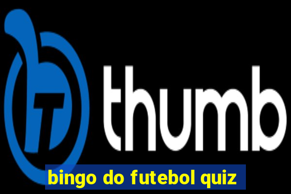 bingo do futebol quiz